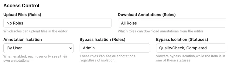 Access Control section showing per-feature role allow-lists for Upload, Download, and Annotation Isolation Bypass